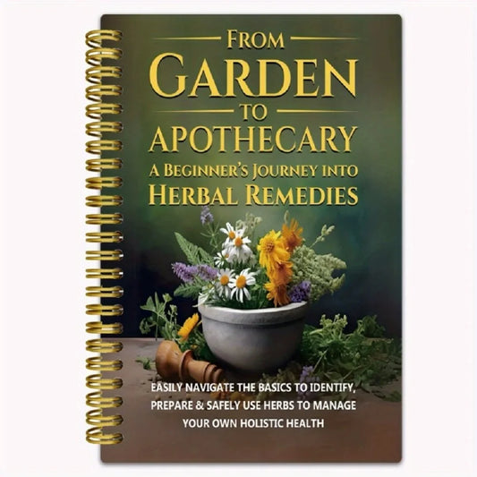 From Garden To Apothecary A Beginner's Journey Into Herbal Remedies